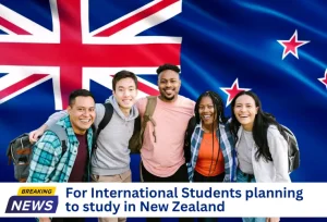 Exciting news for International Students planning to study in New Zealand
