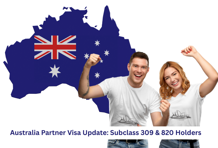 Important Update – Partner (subclasses 309 & 820) Australian Visa Holders