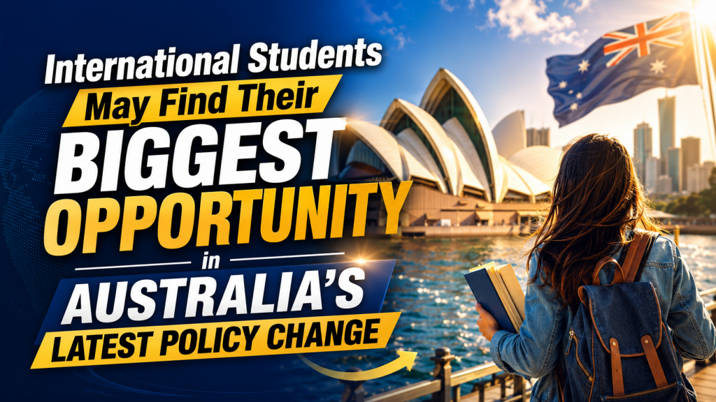International Students May Find Their Biggest Opportunity in Australia’s Latest Policy Change