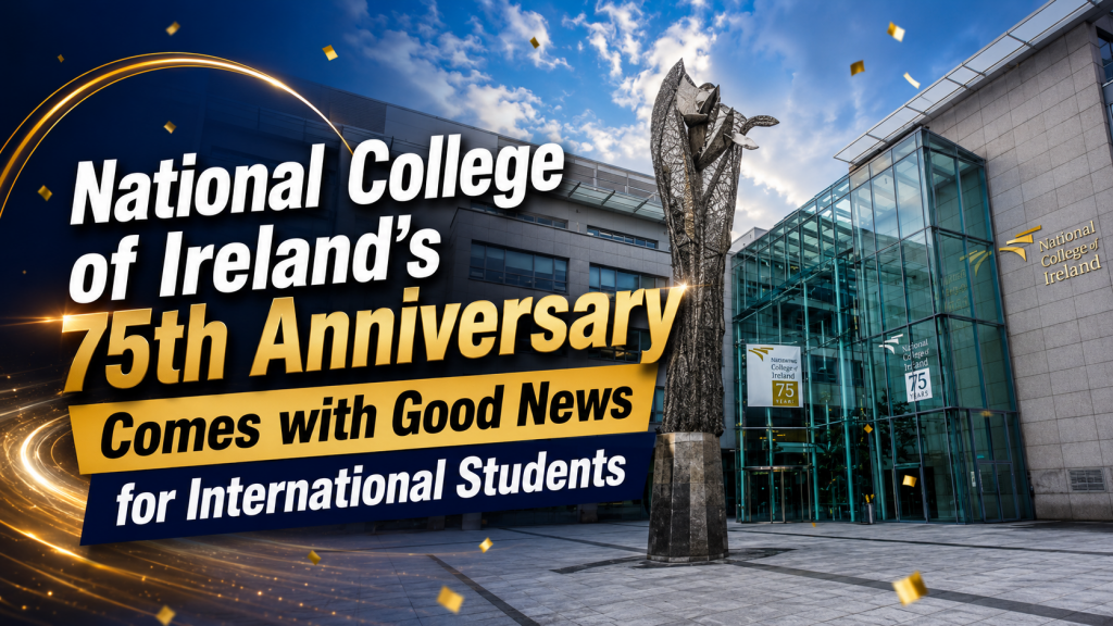 National College of Ireland’s 75th Anniversary Comes with Good News for International Students 