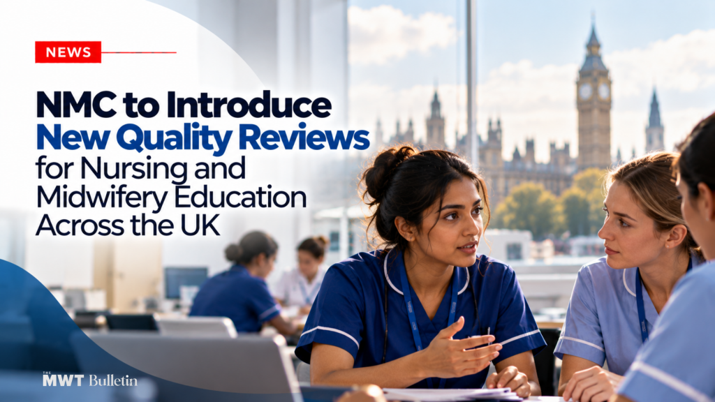 NMC to Introduce New Quality Reviews for Nursing and Midwifery Education Across the UK 